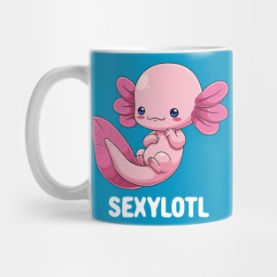 Sexy Axolotl: Sexylotl Mug